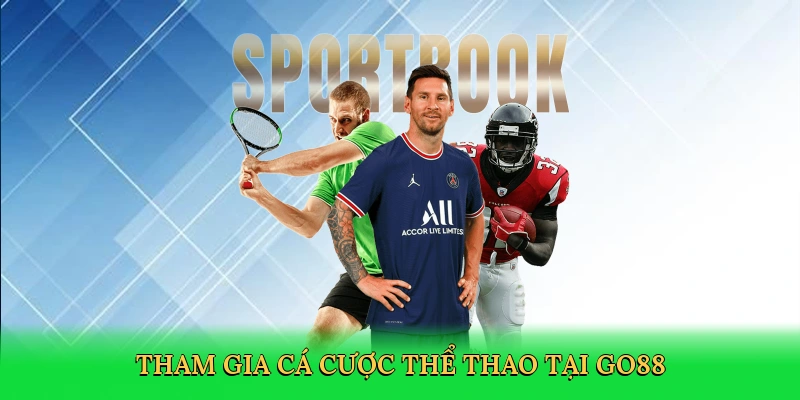 Tham gia cá cược thể thao tại Go88
