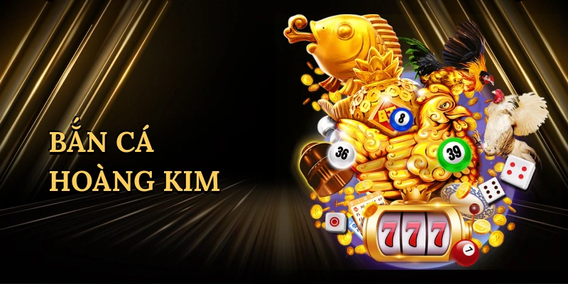 Bắn cá hoàng kim
