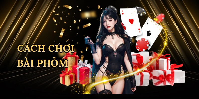 cach-choi-bai-phom-1