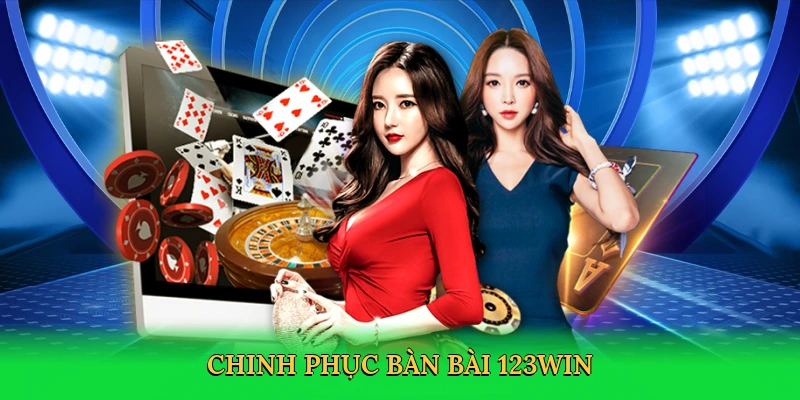 Chinh phục bàn bài 123win
