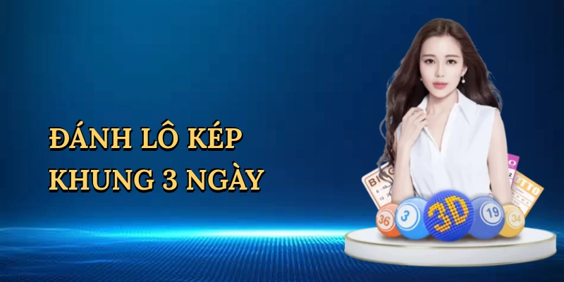 danh-lo-kep-khung-3-ngay-1