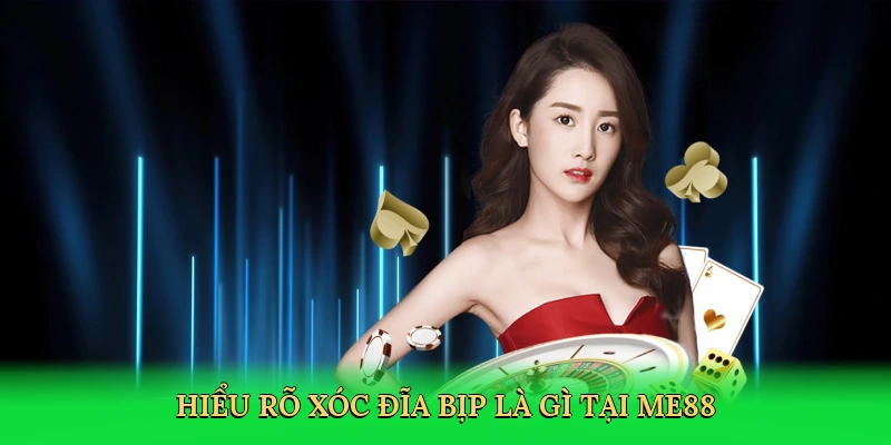 hieu-ro-xoc-dia-bip-la-gi-tai-me88-2