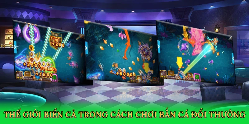 the-gioi-bien-ca-trong-cach-choi-ban-ca-doi-thuong-2