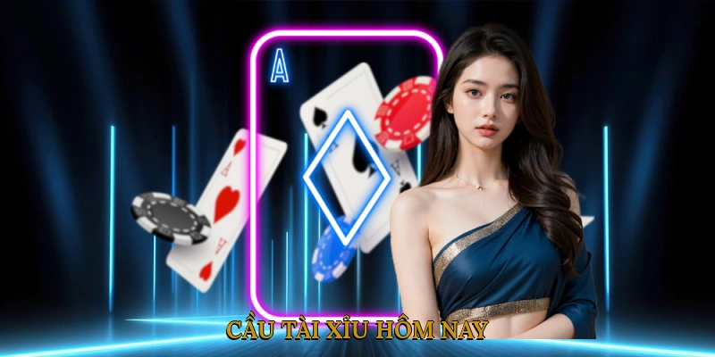 Cầu tài xỉu hôm nay