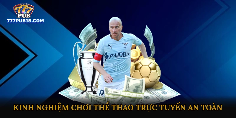 Kinh nghiệm chơi thể thao trực tuyến an toàn và hiệu quả