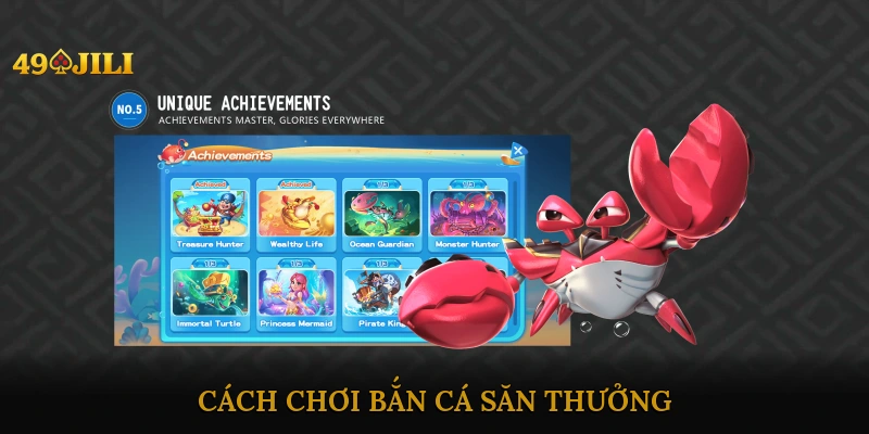 Cách chơi Bắn cá săn thưởng