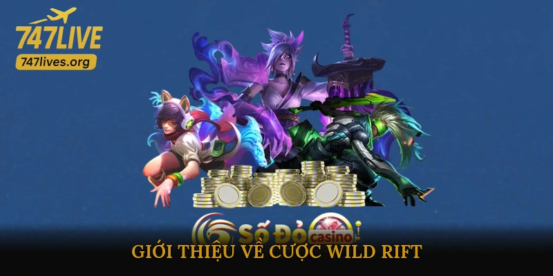 Giới Thiệu Về Cược Wild Rift