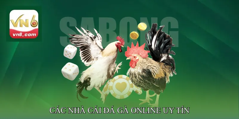 Các Nhà Cái Đá Gà Online Uy Tín