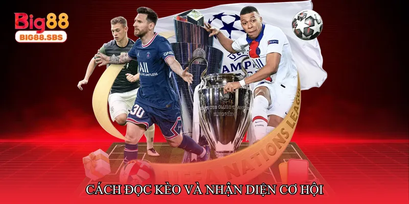 Cách đọc kèo và nhận diện cơ hội