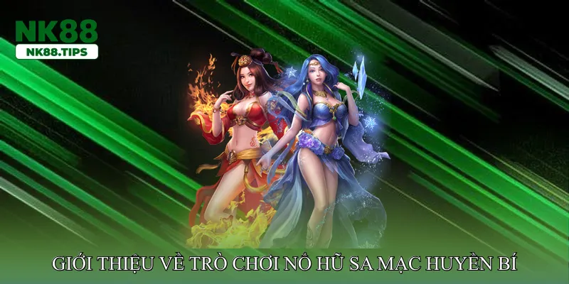 Giới thiệu về trò chơi Nổ hũ sa mạc huyền bí