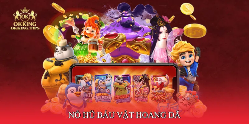 Nổ hũ báu vật hoang dã