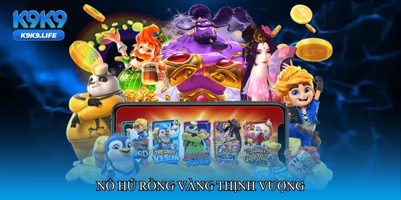 Nổ hũ rồng vàng thịnh vượng