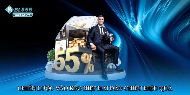 Chiến lược vào kèo hiệp hai đảo chiều hiệu quả