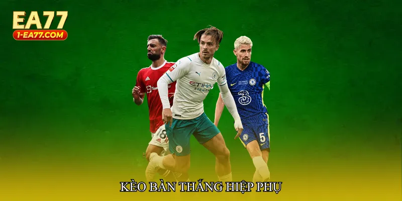 Kèo bàn thắng hiệp phụ