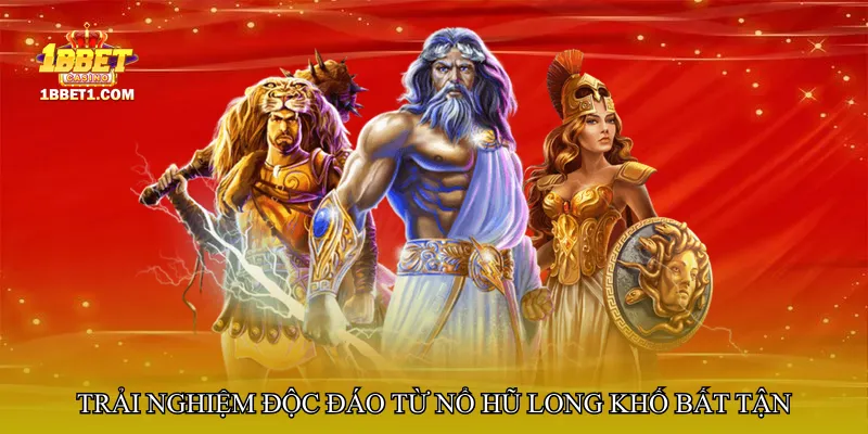 Trải nghiệm độc đáo từ Nổ hũ long khố bất tận