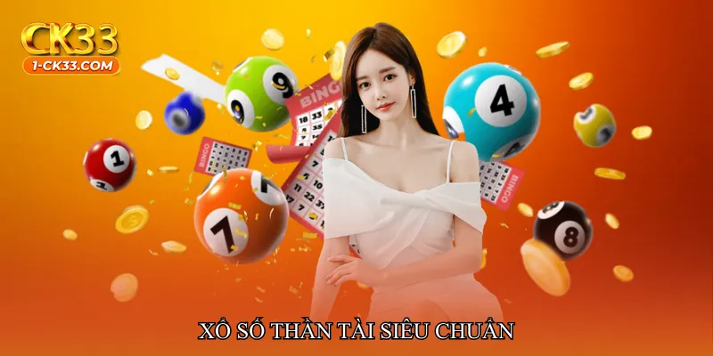 Xổ số thần tài siêu chuẩn