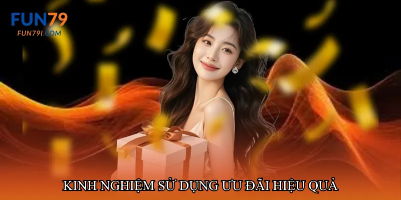 Kinh nghiệm sử dụng ưu đãi hiệu quả cho người mới
